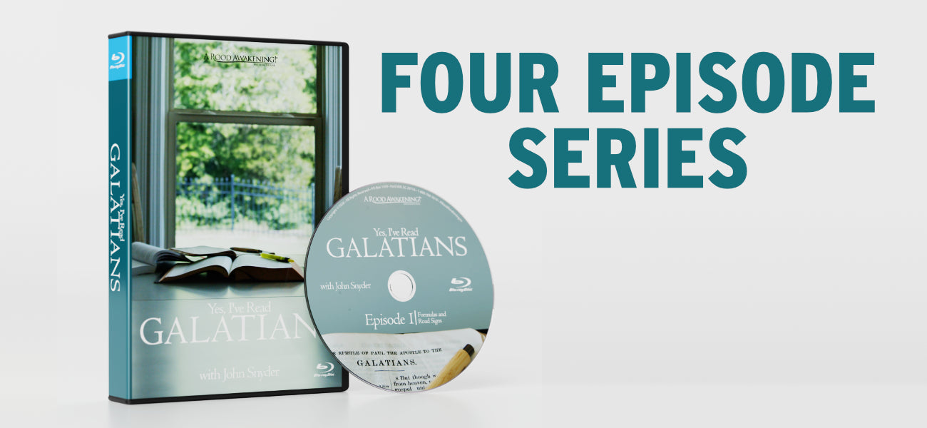 Yes, I've Read Galatians | John Snyder