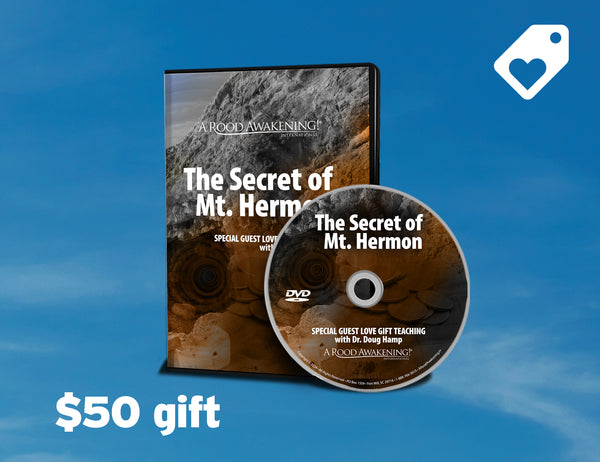 December 2024 Love Gift Teaching: "The Secret of Mt. Hermon"