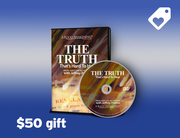 January 2024 Love Gift Teaching: "The Truth That's Hard To Hear"