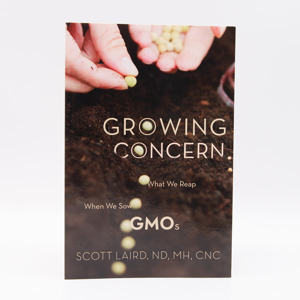 Growing Concern: What We Reap When We Sow GMOs (Book)