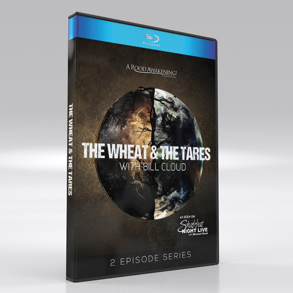 "The Wheat and The Tares" with Bill Cloud