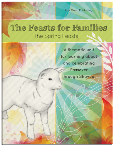Feasts for Families The Spring Feasts