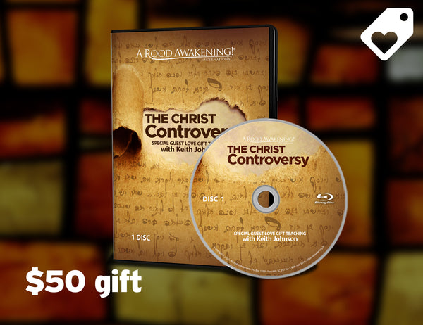 December 2022 Love Gift Teaching: "The Christ Controversy"