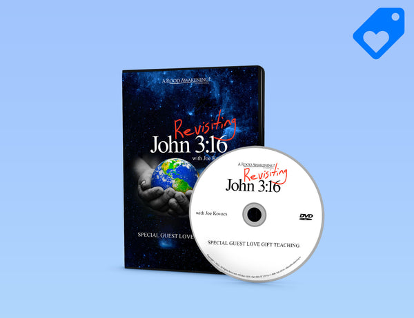 July 2022 Love Gift Teaching: "Revisiting John 3:16"
